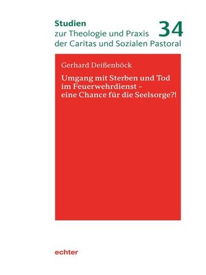 cover image of Umgang mit Sterben und Tod im Feuerwehrdienst--eine Chance für die Seelsorge?!